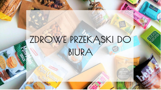 OWOCE CZY ZDROWE PRZEKĄSKI DLA PRACOWNIKÓW DO BIURA?